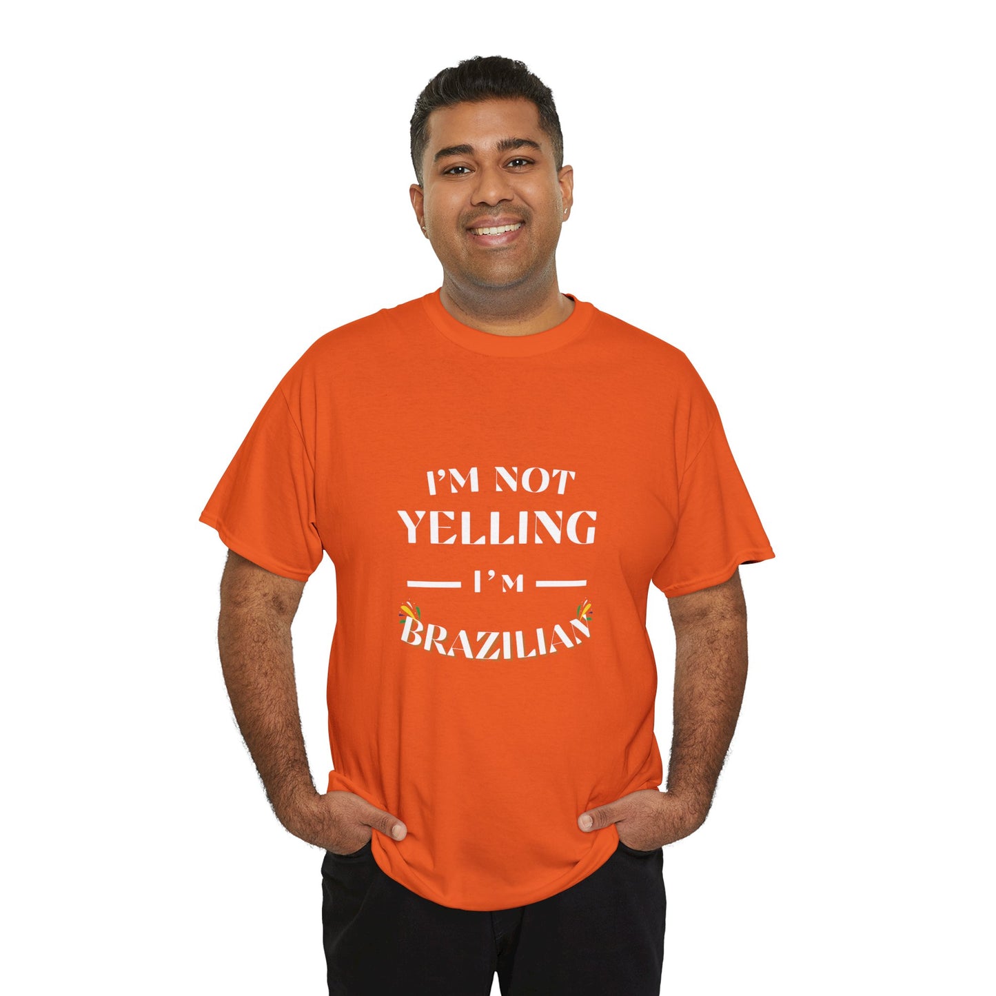 Camisa "I'm Not Yelling, I'm Brazilian"