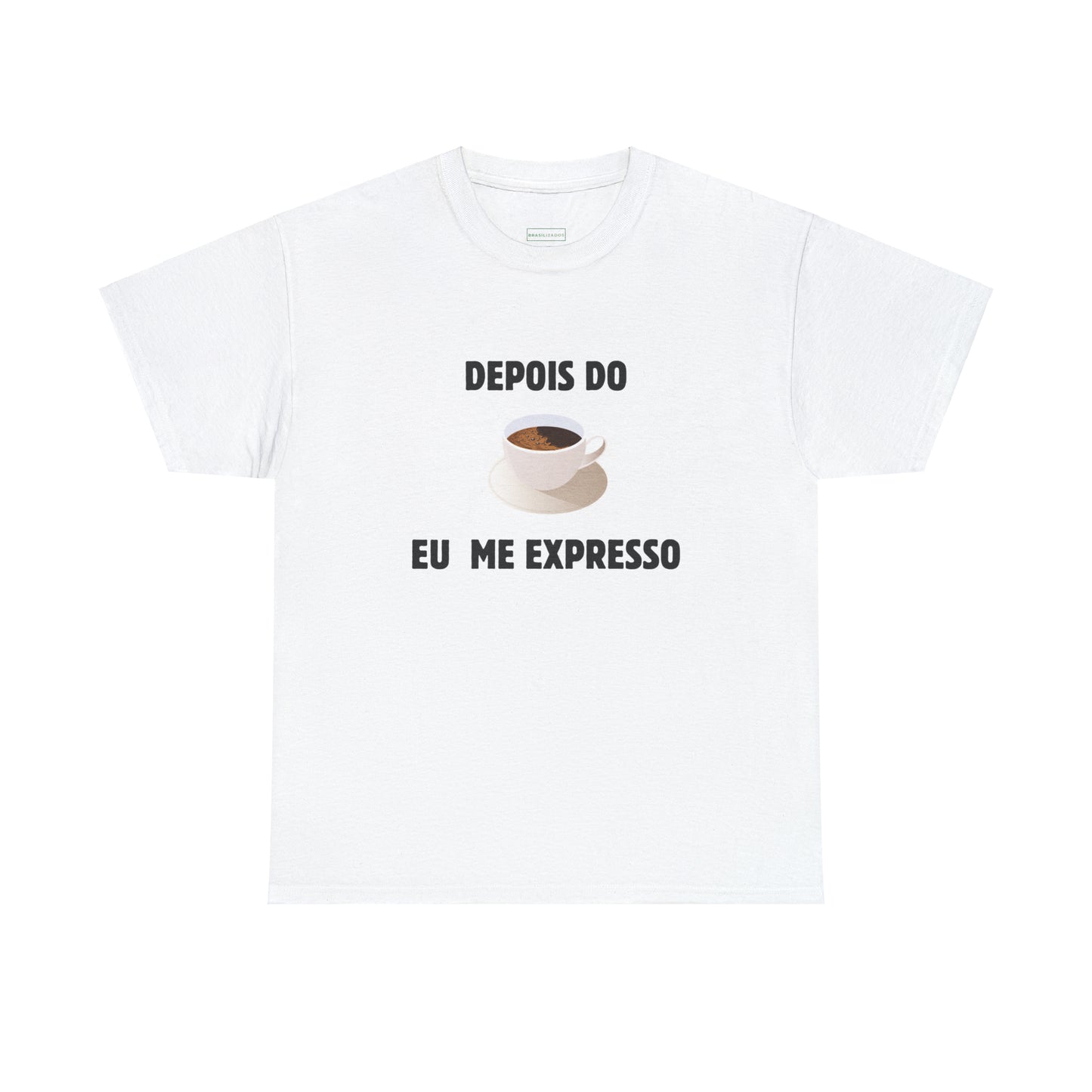 Camisa Depois do Café Eu Me Expresso