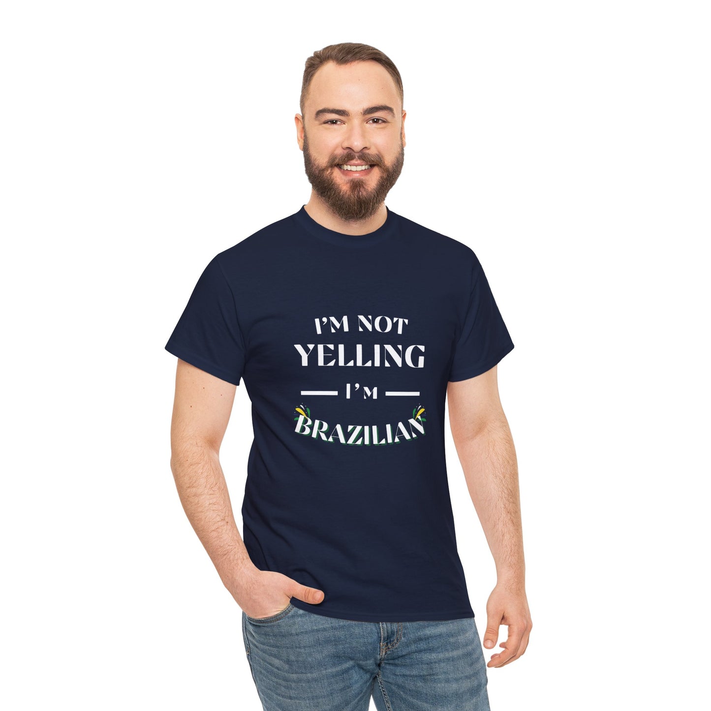 Camisa "I'm Not Yelling, I'm Brazilian"