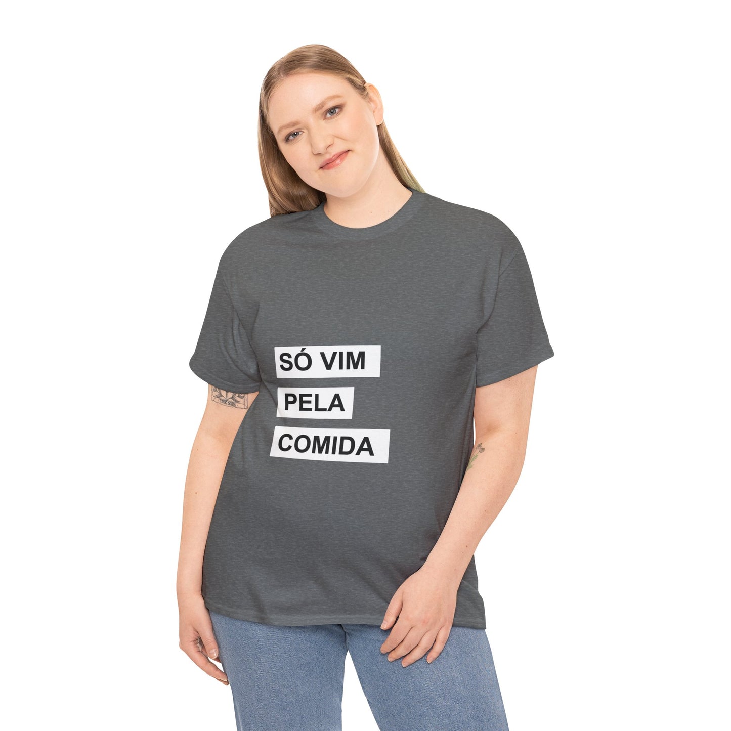 Camisa 'Só Vim Pela Comida'