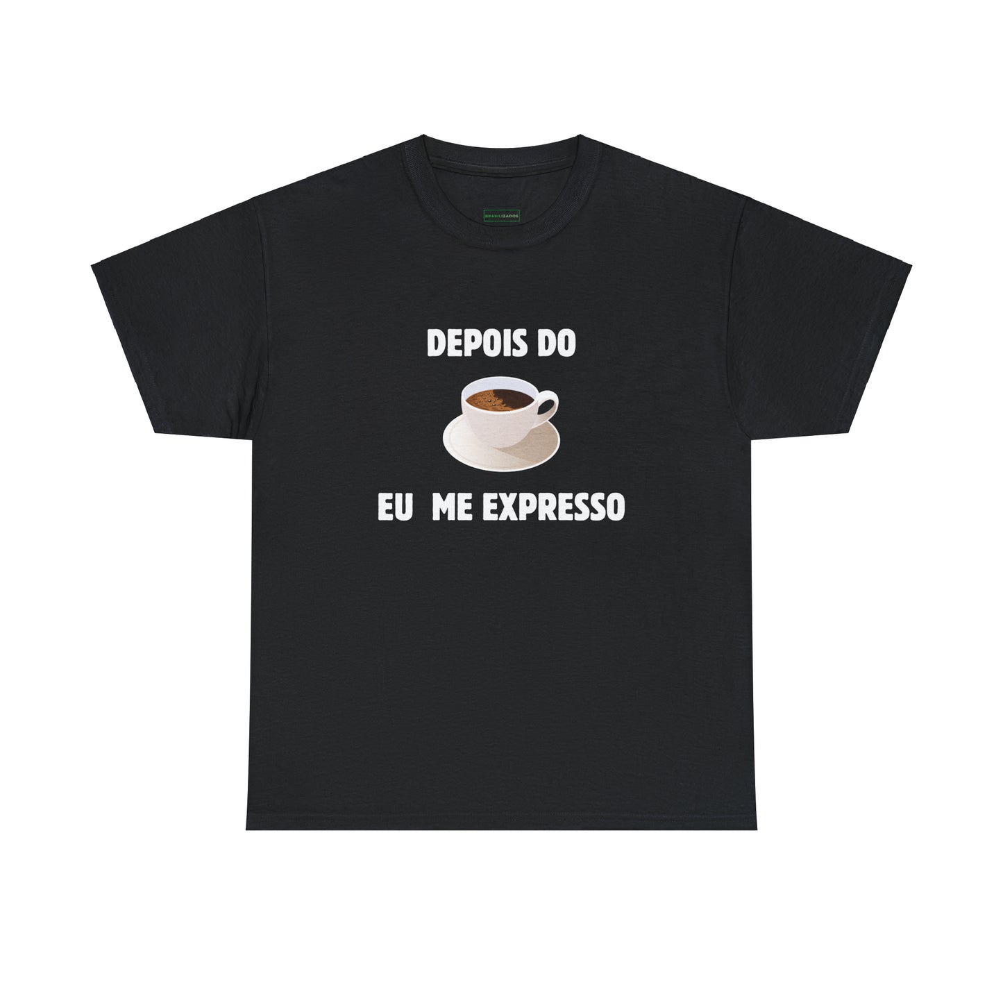 Camisa Depois do Café Eu Me Expresso