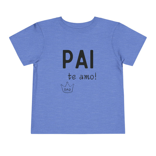 Camisa Toddler Pai te te amo!