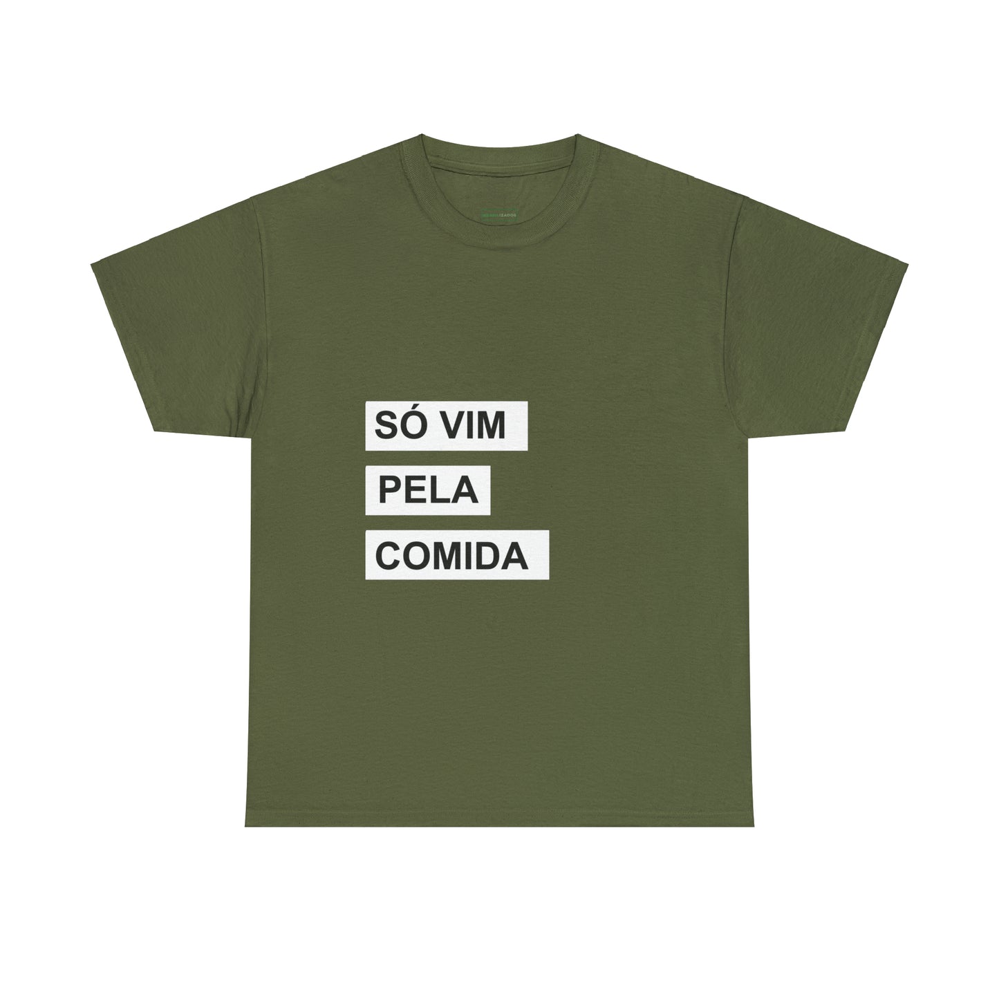 Camisa 'Só Vim Pela Comida'