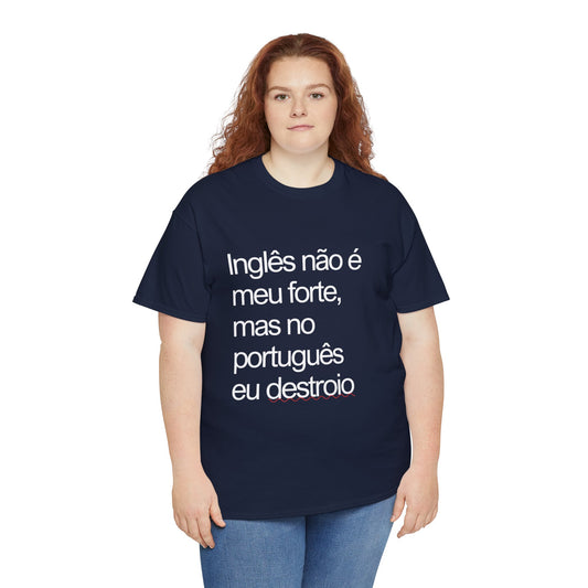 Camisa 'Inglês não é meu forte...'