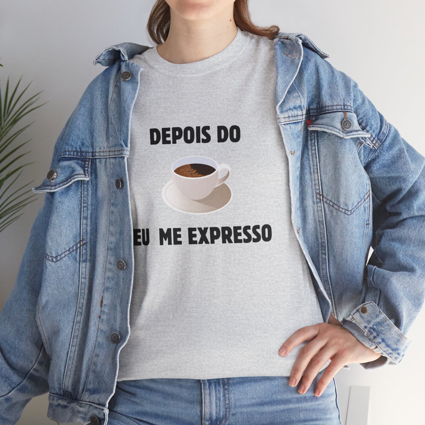 Camisa Depois do Café Eu Me Expresso