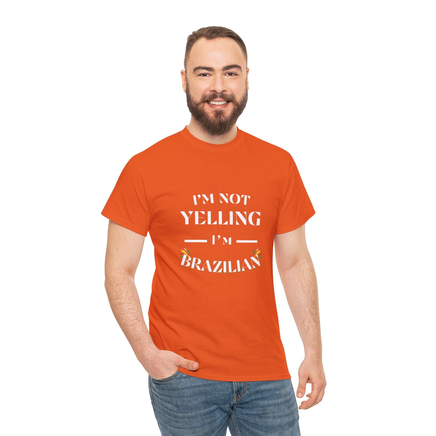 Camisa "I'm Not Yelling, I'm Brazilian"